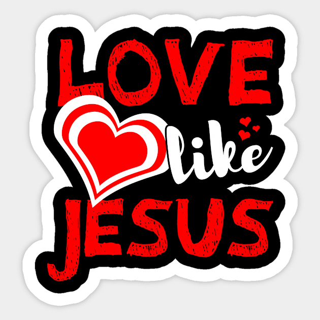 Love Like Jesus Women Design Sticker by 2blackcherries